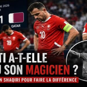qatar suisse 1.1 il manque un shaqiri pour faire la différence pour la Nati