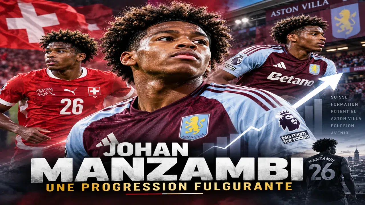 Johan Manzambi marque encore pour Aston Villa international Suisse fulgurante progression