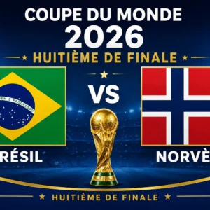 brésil norvège match huitième de finale coupe du monde fifa foot 2026
